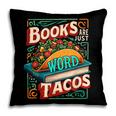 Books Are Just Word Tacos Shirt Book Shirts Reader Pillowcase