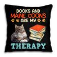 BOOKS AND MAINE COONS ARE MY THERAPY Main Coon Pillowcase
