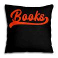 Books Reader Librarian Book Lover Bookworm Library Reading Pillowcase