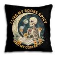 I Like My Books Spicy & My Coffee Icy Skeleton Read Book Pillowcase I Like My Books Spicy & My Coffee Icy Skeleton Read Book Pillowcase