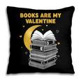 Books Are My Valentine Cute Book Lover Valentine's Day Pillowcase