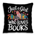 Bookworm Book Just A Girl Who Loves Books Pillowcase