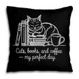 Cats Books And Coffee – My Perfect Day Cat Lover Pillowcase Cats Books And Coffee – My Perfect Day Cat Lover Pillowcase