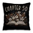 Chapter 50th Birthday Bookworm 50 Years Old For Book Lovers Pillowcase