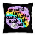 Chasing That Scholastic Book Fair High Book Lovers Pillowcase