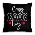 Crazy Book Lady Pillowcase Crazy Book Lady Pillowcase