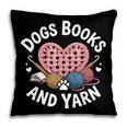 Dogs Books And Yarn Crocheting Pillowcase