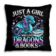 Dragon Reading Just A Girl Who Loves Dragons And Books Pillowcase