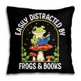 Easily Distracted By Frogs And Books Pillowcase