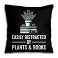 Easily Distracted By Plants & Books Plant Book Lover Pillowcase