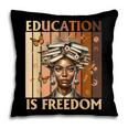 Education Is Freedom Teacher Books Black History Women Pillowcase