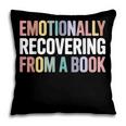 Emotionally Recovering From a Book Reading Librarian Pillowcase