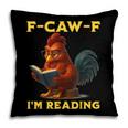 F-CAW-F I'm Reading Chicken Book Lover Introvert Meme Pillowcase F-CAW-F I'm Reading Chicken Book Lover Introvert Meme Pillowcase