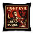 Fight Evil Read Books Propaganda Poster Pillowcase
