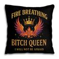 Fire Breathing Bitch Queen I Will Not Be Afraid Fantasy Book Pillowcase