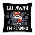 Go Away I'm Reading Book Reader Cute Fox Librarians Pillowcase