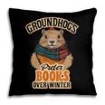 Groundhogs Prefer Books Over Winter February Pillowcase