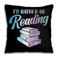Id Rather Be Reading Book Librarian Men Women Kids Pillowcase