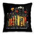 I'm With The Banned Banned Books Colorful Literary Fr Pillowcase I'm With The Banned Banned Books Colorful Literary Fr Pillowcase