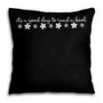 Its A Good Day To Read A Book Daisy Reading Teacher Bookish Pillowcase