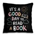 It's A Good Day To Read a Book Elementary Teacher Graphic Pillowcase
