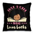 Just a Girl Who Loves Books African American Book Nerd Lover Pillowcase