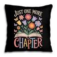 Just One More Chapter Reading Book Lover Pillowcase