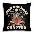 Just One More Chapter Skeleton Reading Book Lover Pillowcase