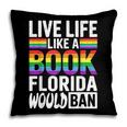 LGBTQ Quote Live Life Like A Banned Rainbow Book Pillowcase LGBTQ Quote Live Life Like A Banned Rainbow Book Pillowcase