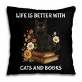 Life Is Better With Cats And Books Cute Cat Lover For Men Women Kids Pillowcase