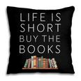Life Is Short Buy Books Quote For Bookworms Pillowcase Life Is Short Buy Books Quote For Bookworms Pillowcase