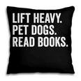 Lift Heavy Pet Dogs Read Books Gym Workout Weight Lifter Pillowcase