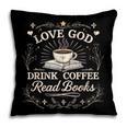 Love God Drink Coffee Read Books Coffee & Jesus Pillowcase Love God Drink Coffee Read Books Coffee & Jesus Pillowcase