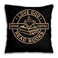 Love God Drink Coffee Read Books Christian Reading Pillowcase