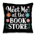 Meet Me At The Book Store Pillowcase