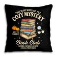 Mystery Book Reader Member Of The Cozy Mystery Book Club Pillowcase
