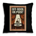Off-Book On Point Theater Drama Pillowcase