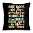 One Does Not Stop Buying Books Because There Is No More Shel Pillowcase
