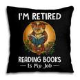 Owl I'm Retired Reading Books Is My Job Pillowcase