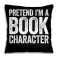 Pretend I'm A Book Character Shirt Adult Kids Costume Pillowcase Pretend I'm A Book Character Shirt Adult Kids Costume Pillowcase