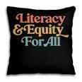 Protect Libraries Banned Books Literacy And Equity For All Pillowcase
