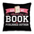 Published Author Ask Me About My Book Pillowcase