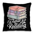 Rather Be Reading Book Lover Stack Pillowcase