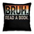 Read A Book Bruh Cool Ela English Teacher Reading Literature Pillowcase