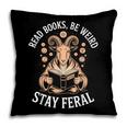 Read Books Be Weird Stay Feral Goat Pillowcase Read Books Be Weird Stay Feral Goat Pillowcase
