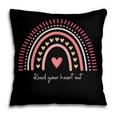 Read Your Heart Out Rainbow Teacher Reading Books Lover Pillowcase