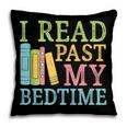 I Read Past My Bedtime Book Quote Humor Pillowcase