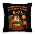 Reading 6 7 Six Seven Meme English Teacher Book Lover Pillowcase