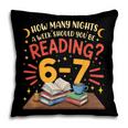 Reading 6 7 Six Seven Meme Slang Teacher Book Lover Pillowcase