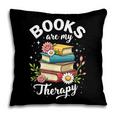 Reading Books Are My Therapy Pillowcase